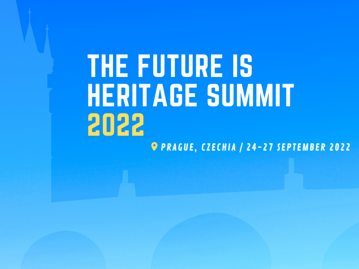 The Future is Heritage Summit 2022