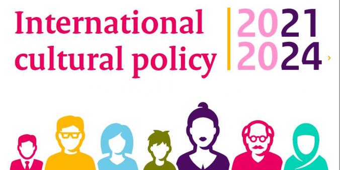 English version of Dutch International cultural policy 2021-2024 English version of Dutch International cultural policy 2021-2024